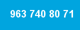 963 740 80 71